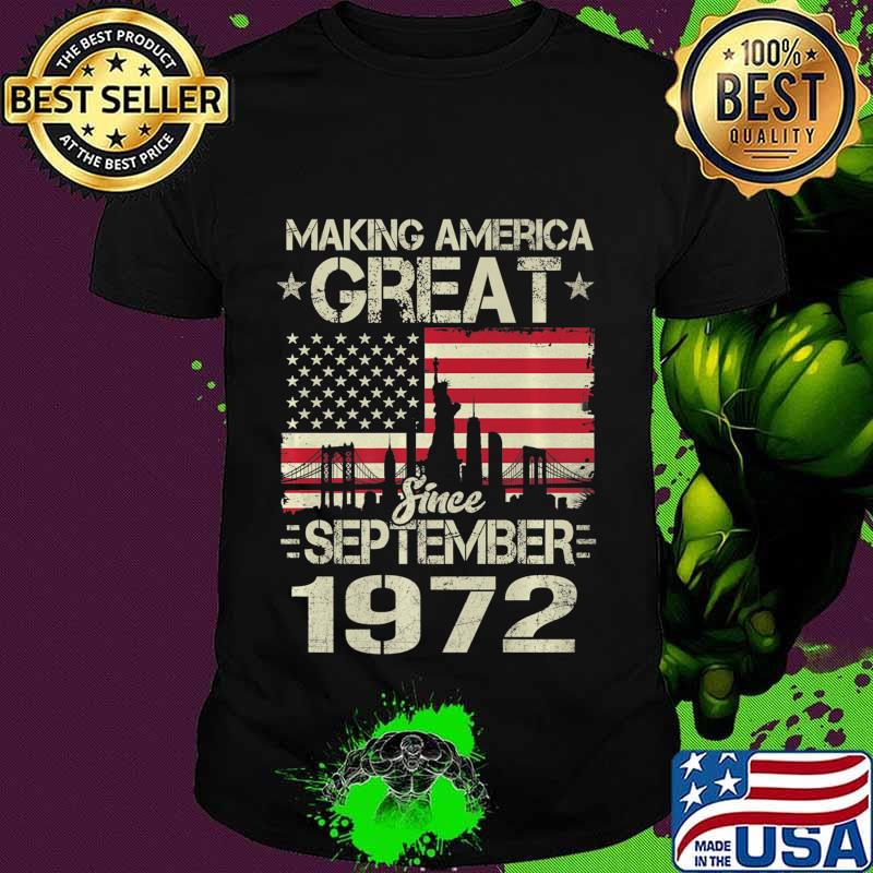 Making America Great Since September Birthday Gift 1972 Premium T-Shirt