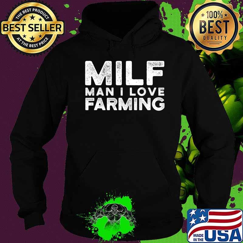 Man I Love Farming Funny Farmer T-Shirt Hoodie Man I Love Farming Funny Farmer T-Shirt Hoodie