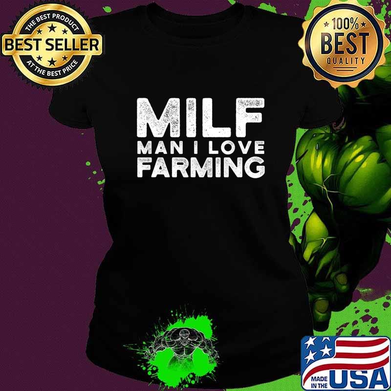 Man I Love Farming Funny Farmer T-Shirt Ladies tee Man I Love Farming Funny Farmer T-Shirt Ladies tee