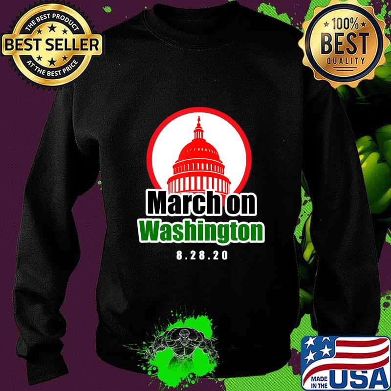 March on Washington 2020 Shirt T-Shirt Sweater March on Washington 2020 Shirt T-Shirt Sweater