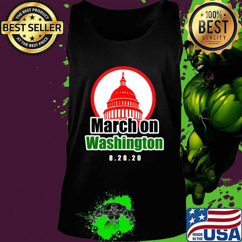 March on Washington 2020 Shirt T-Shirt Tank top March on Washington 2020 Shirt T-Shirt Tank top