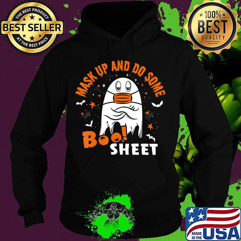 Mask Up And Do Some Boo Sheet Wear Your Mask Halloween T-Shirt Hoodie Mask Up And Do Some Boo Sheet Wear Your Mask Halloween T-Shirt Hoodie