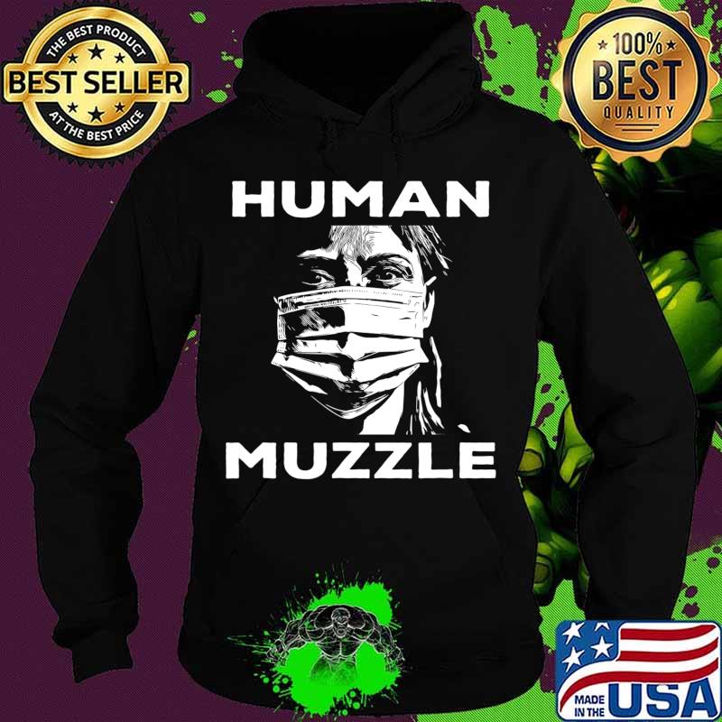 Masks Human Muzzles Anti Lockdown No Mask Protest Conspiracy T-Shirt Hoodie Masks Human Muzzles Anti Lockdown No Mask Protest Conspiracy T-Shirt Hoodie