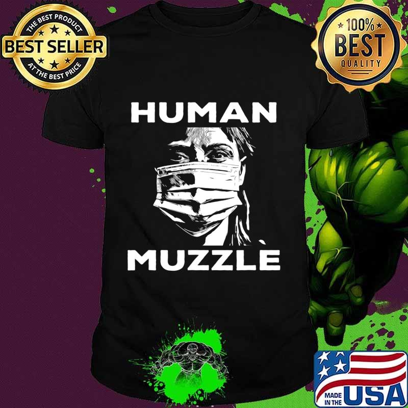 Masks Human Muzzles Anti Lockdown No Mask Protest Conspiracy T-Shirt Masks Human Muzzles Anti Lockdown No Mask Protest Conspiracy T-Shirt