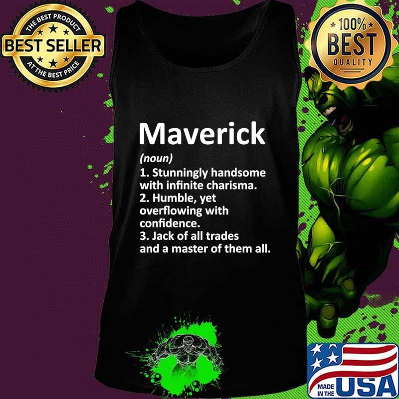 MAVERICK Definition Personalized Name Funny Birthday Gift T-Shirt Tank top MAVERICK Definition Personalized Name Funny Birthday Gift T-Shirt Tank top