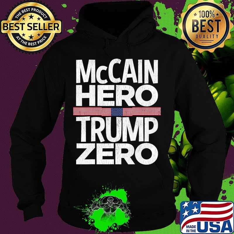 McCain Hero - Trump Zero Veterans Are Not Suckers Or Losers T-Shirt Hoodie McCain Hero - Trump Zero Veterans Are Not Suckers Or Losers T-Shirt Hoodie