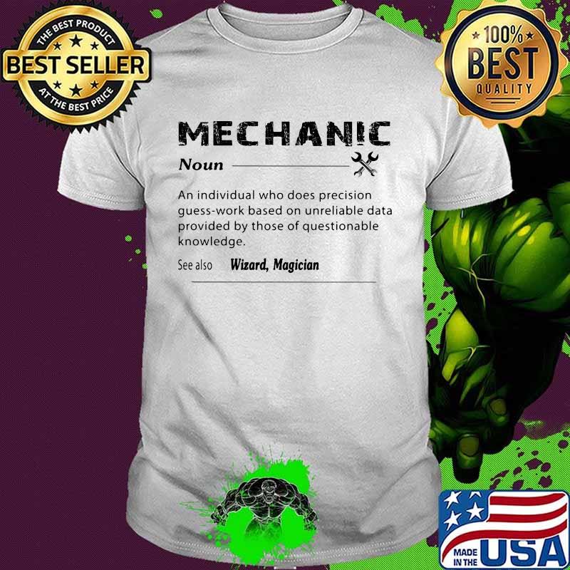 Mechanic noun see also wizard magician shirt