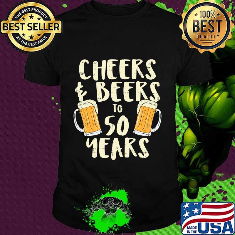 Mens Cheers Beers 50 Years Old Fifty 50th Birthday Gift For Men T-Shirt
