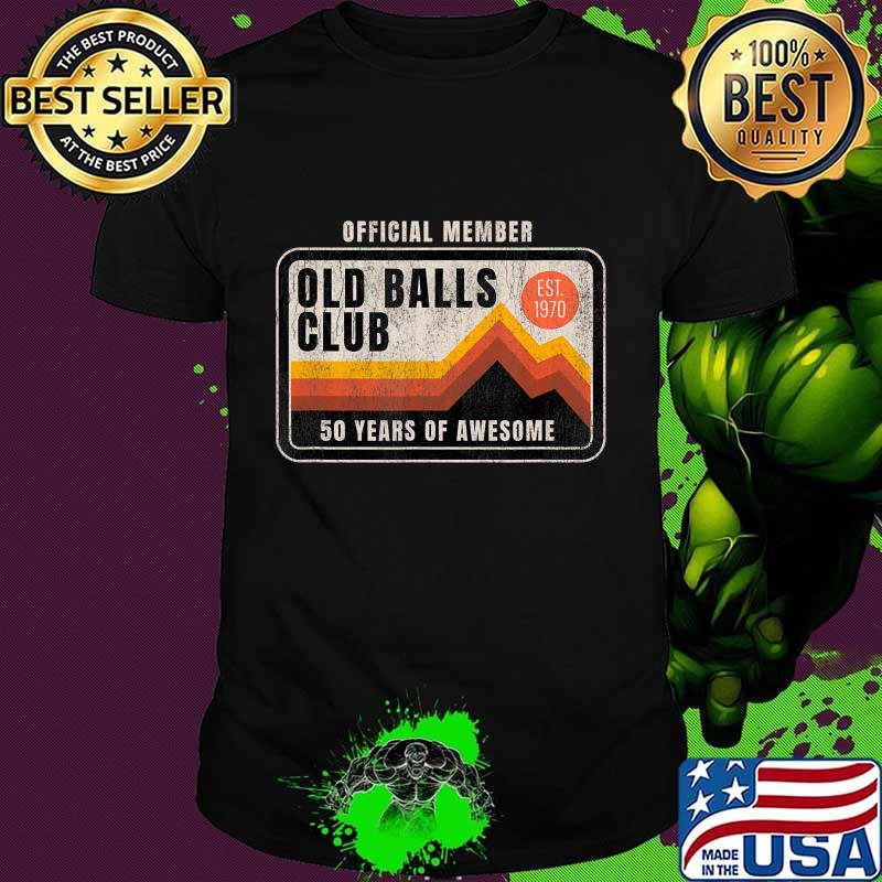 Mens Funny 50th Birthday Old Balls Club 50 Years of Awesome 1970 T-Shirt