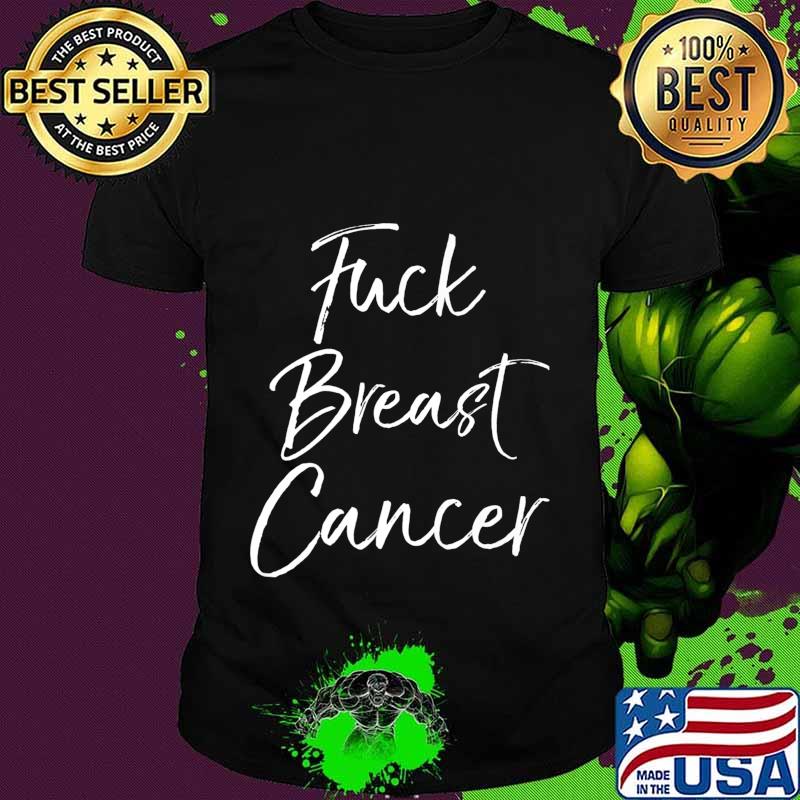 Mens Funny Breast Cancer Quote Support Gift Fuck Breast Cancer Premium T-Shirt