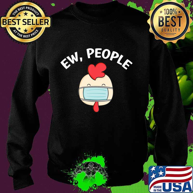 Mens Funny Ew People Cock wearing a face mask T-Shirt Sweater Mens Funny Ew People Cock wearing a face mask T-Shirt Sweater