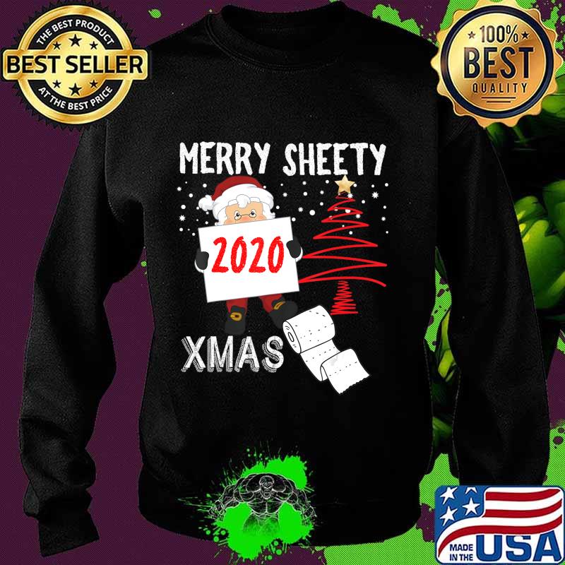 Merry Sheety 2020 Xmas Social Distancing Christmas Santa T-Shirt Sweater Merry Sheety 2020 Xmas Social Distancing Christmas Santa T-Shirt Sweater