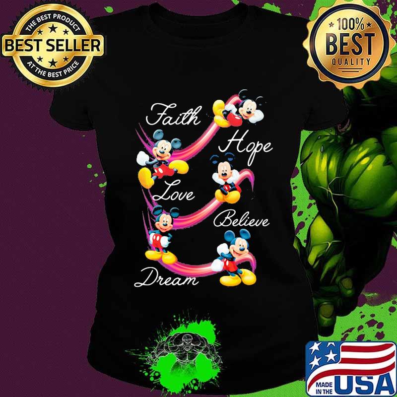 Mickey mouse faith hope love believe dream s Ladies tee Mickey mouse faith hope love believe dream s Ladies tee