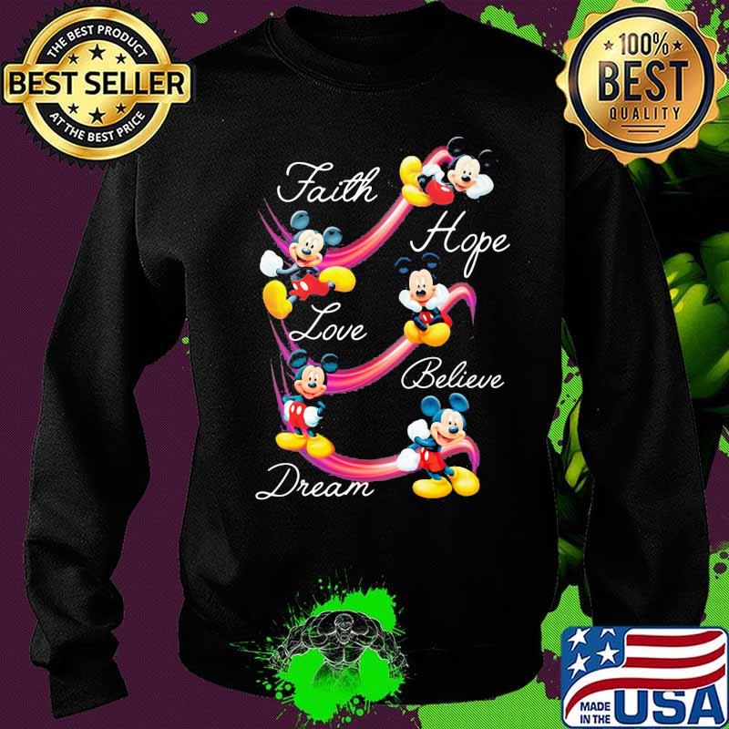 Mickey mouse faith hope love believe dream s Sweater Mickey mouse faith hope love believe dream s Sweater