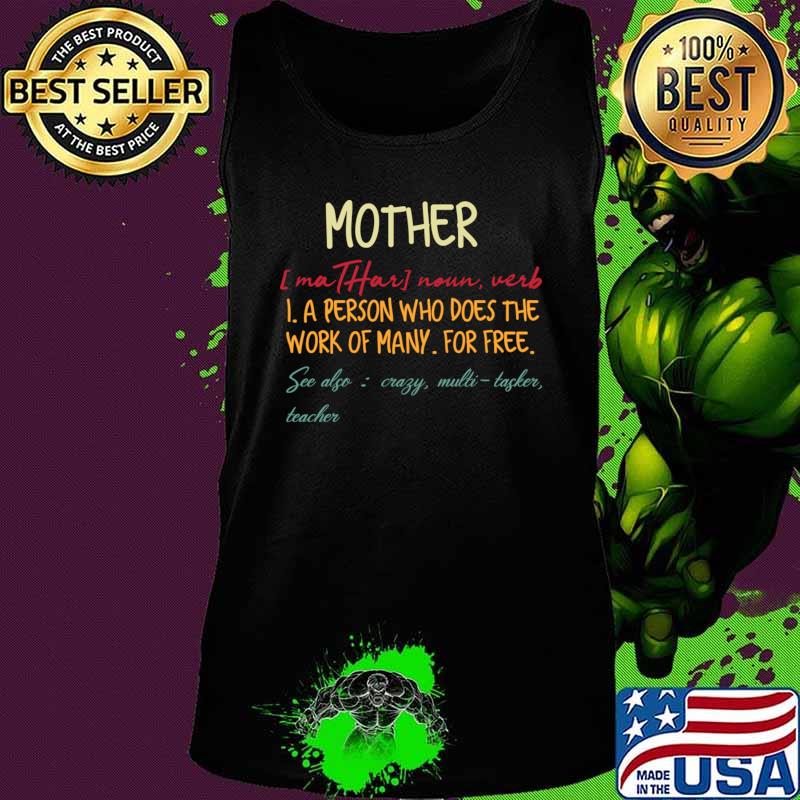 Mother definition noun verb a person who does the work s Tank top Mother definition noun verb a person who does the work s Tank top