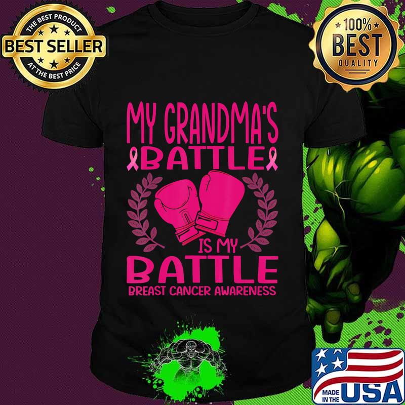 My Grandma's Battle is My Battle Breast Cancer Awareness T-Shirt