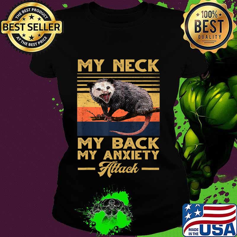 My Neck My Back My Anxiety Attack opossum vintage sunset T-Shirt Ladies tee My Neck My Back My Anxiety Attack opossum vintage sunset T-Shirt Ladies tee