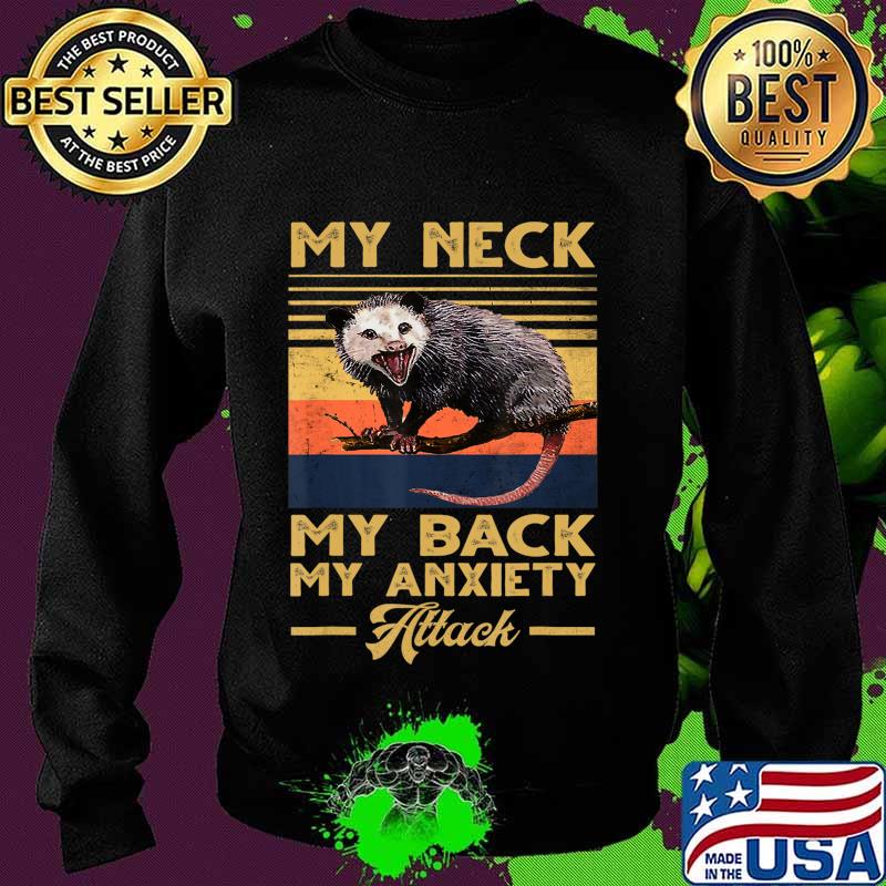 My Neck My Back My Anxiety Attack opossum vintage sunset T-Shirt Sweater My Neck My Back My Anxiety Attack opossum vintage sunset T-Shirt Sweater