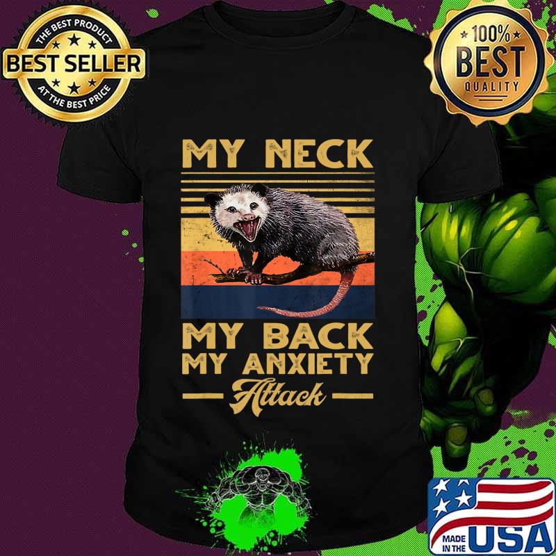 My Neck My Back My Anxiety Attack opossum vintage sunset T-Shirt My Neck My Back My Anxiety Attack opossum vintage sunset T-Shirt