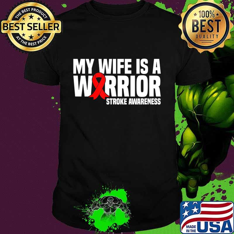 My Wife is a Warrior Red Ribbon Stroke Awareness T-Shirt