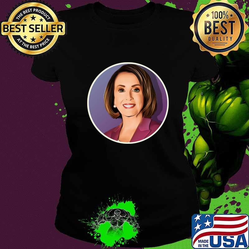Nancy pelosi new T-Shirt Ladies tee Nancy pelosi new T-Shirt Ladies tee