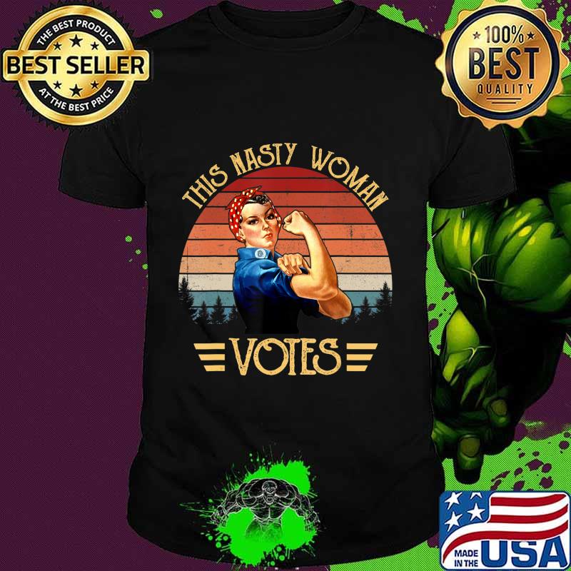 Nasty Woman T-Shirt Feminist Political Gift T-Shirt