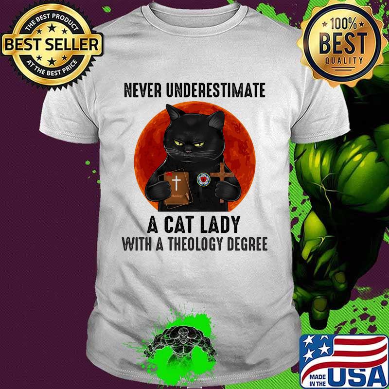 Never underestimate a cat lady with a theology degree black cat moon blood halloween shirt