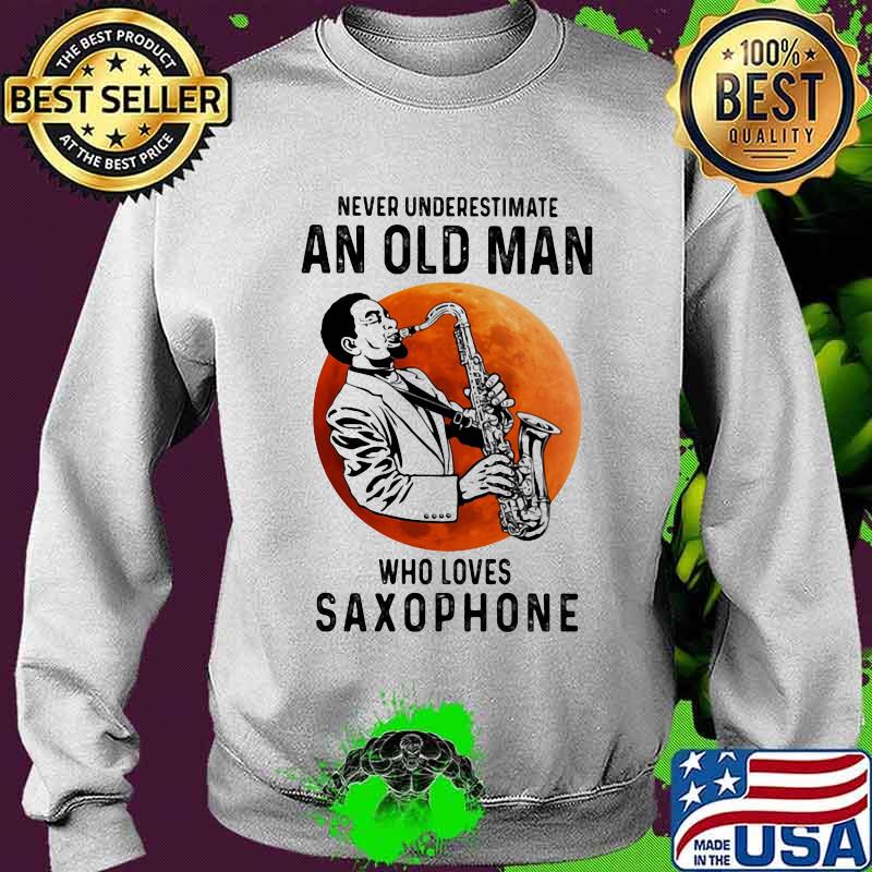 Never underestimate an old man who loves saxophone love music moon blood halloween s Sweater Never underestimate an old man who loves saxophone love music moon blood halloween s Sweater