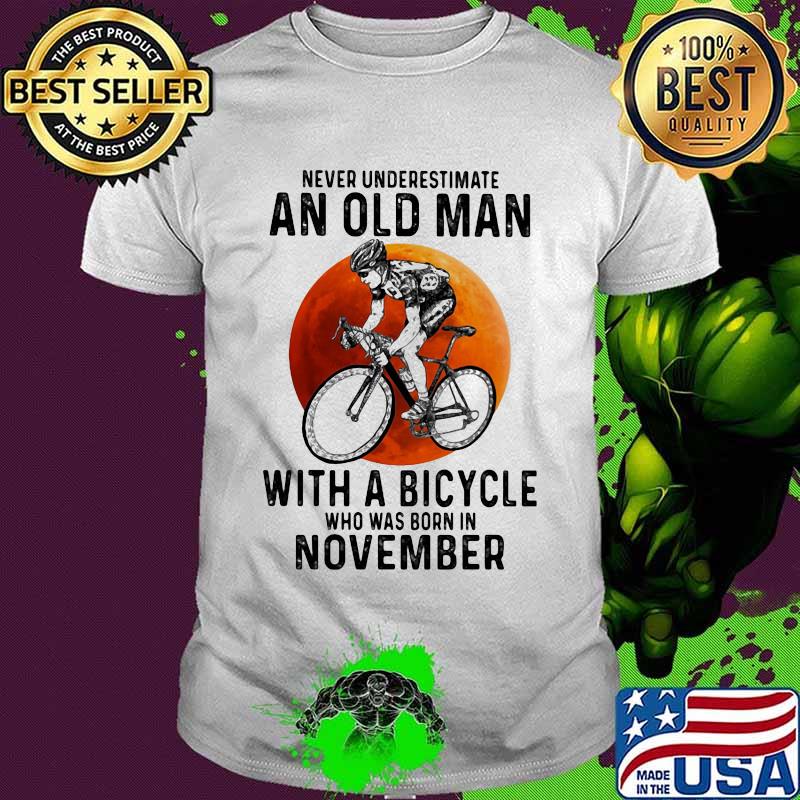 Never underestimate an old man with a bicycle who was born in november sunset shirt