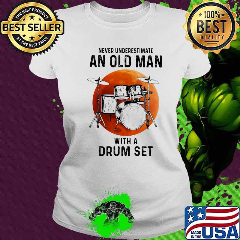 Never underestimate an old man with a drum set moon blood halloween s Ladies tee Never underestimate an old man with a drum set moon blood halloween s Ladies tee