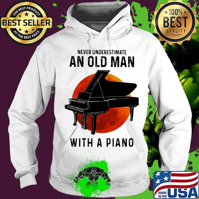 Never underestimate an old man with a piano moon blood halloween s Hoodie Never underestimate an old man with a piano moon blood halloween s Hoodie