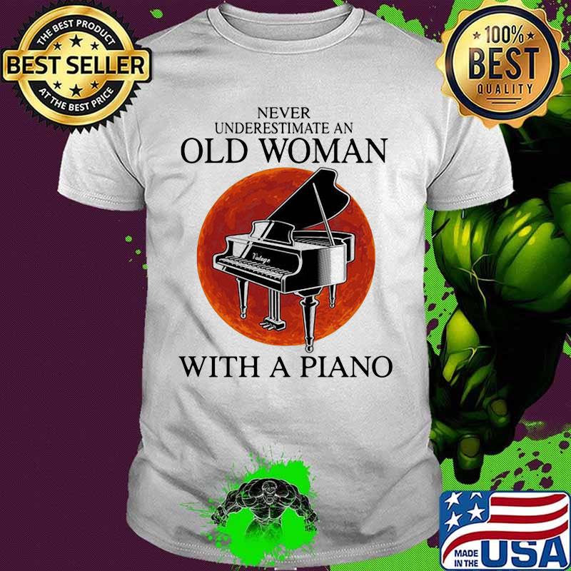 Never underestimate an old woman with a piano sunset shirt