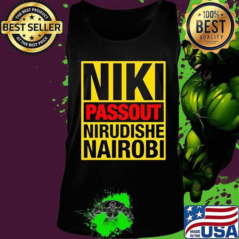 Niki passout nirudishe nairobi s Tank top Niki passout nirudishe nairobi s Tank top