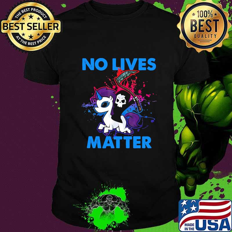 No Lives Matter Skeleton Riding Unicorn Shirt