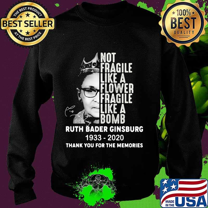 Not fragile like a flower fragile like a bomb ruth bader ginsburg 1933 2020 thank you for the memories signature s Sweater Not fragile like a flower fragile like a bomb ruth bader ginsburg 1933 2020 thank you for the memories signature s Sweater