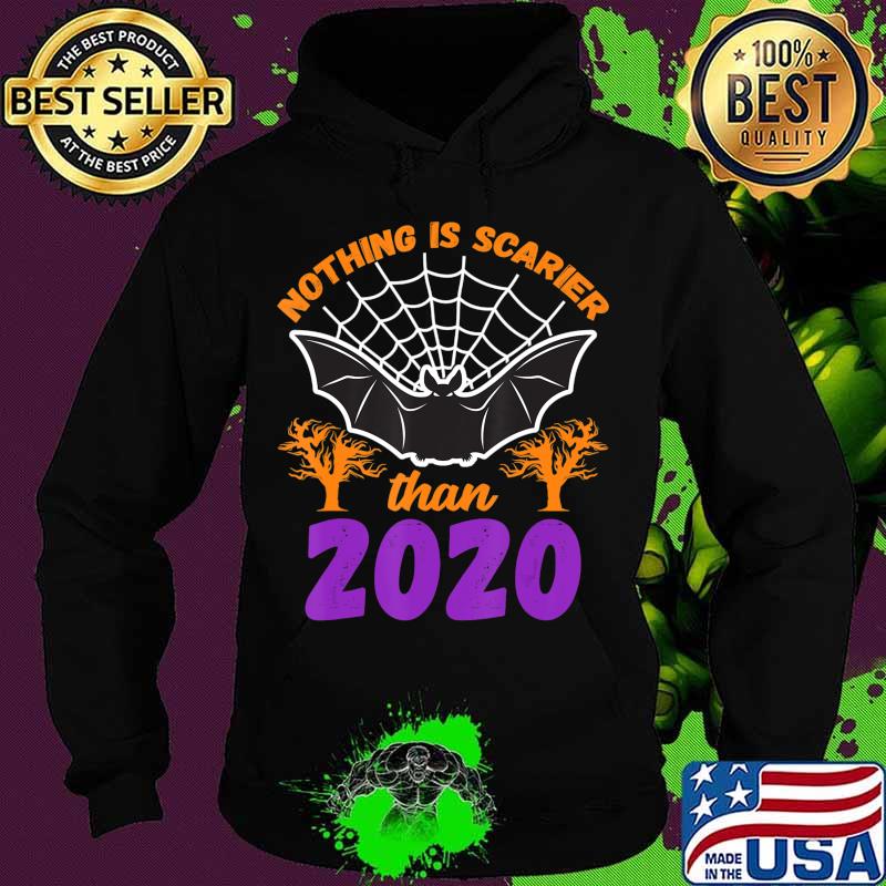 Nothing Is Scarier Than 2020 Halloween Bat T-Shirt T-Shirt Hoodie Nothing Is Scarier Than 2020 Halloween Bat T-Shirt T-Shirt Hoodie