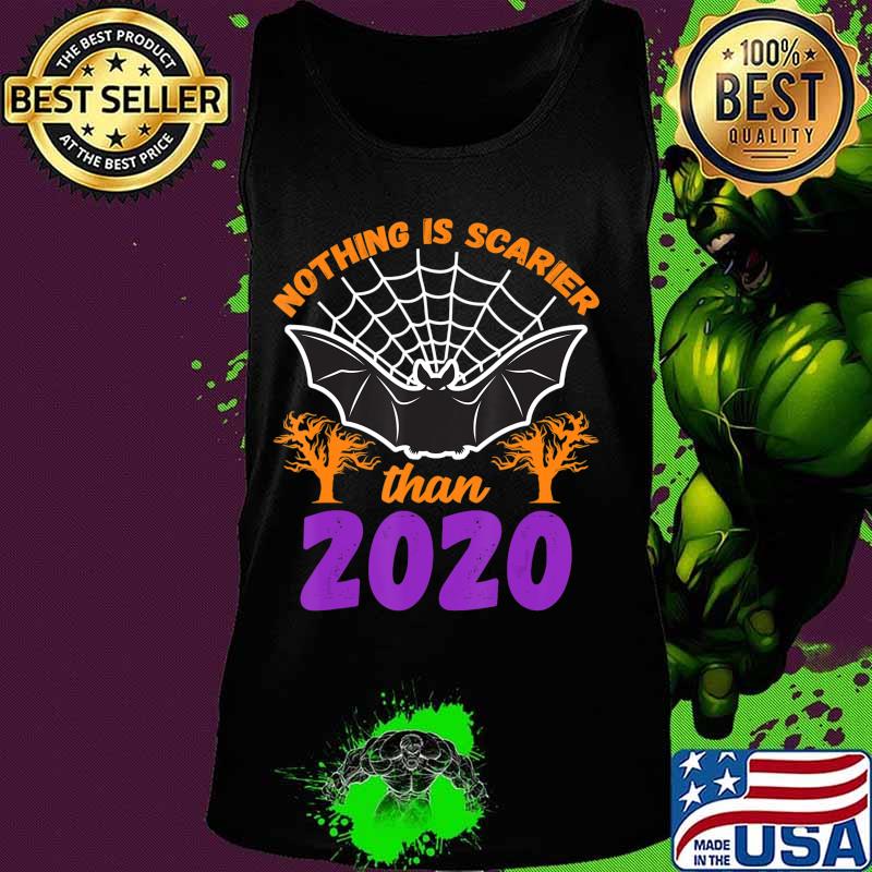 Nothing Is Scarier Than 2020 Halloween Bat T-Shirt T-Shirt Tank top Nothing Is Scarier Than 2020 Halloween Bat T-Shirt T-Shirt Tank top
