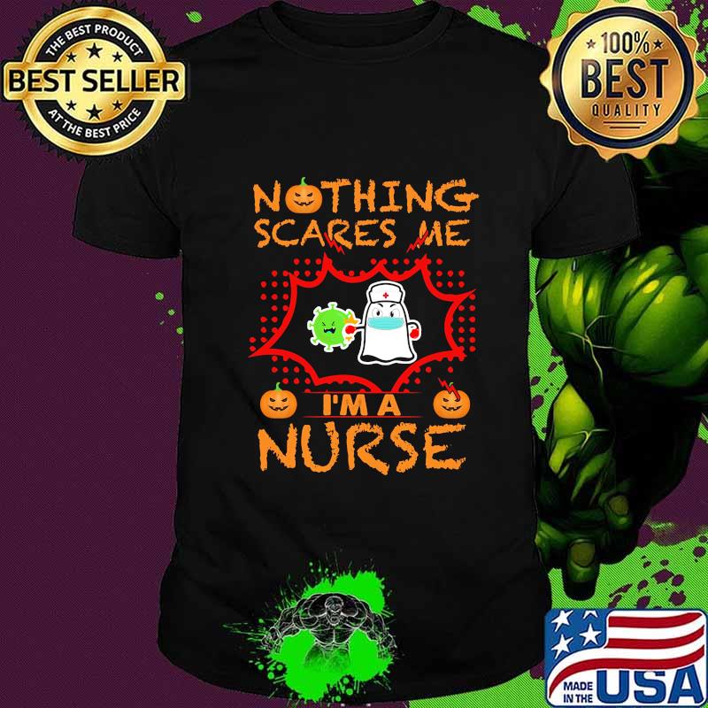 Nothing Scares Me I'm A Nurse Coronavirus Pumpkin Halloween Shirt