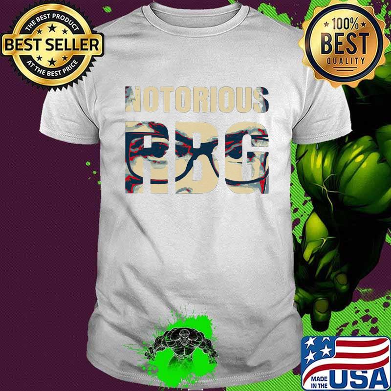 NOTORIOUS RBG NOT SOLD ANYWHERE ELSE SHIRT