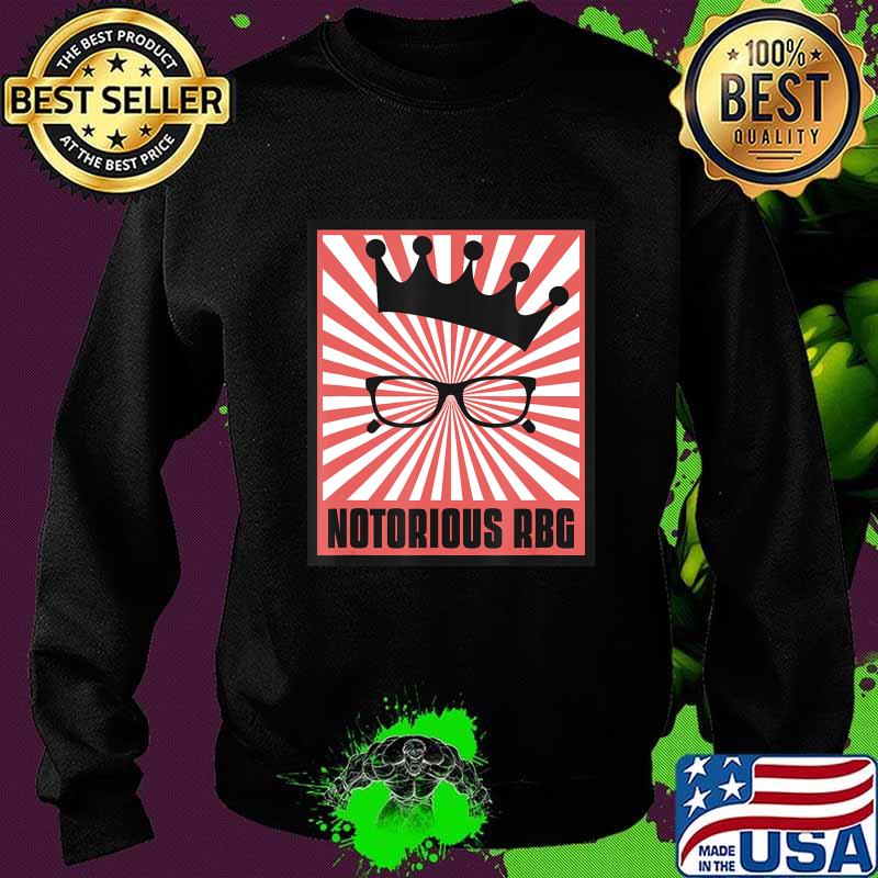 Notorious RBG Ruth Bader Ginsburg Shirt Political Feminist T-Shirt Sweater Notorious RBG Ruth Bader Ginsburg Shirt Political Feminist T-Shirt Sweater