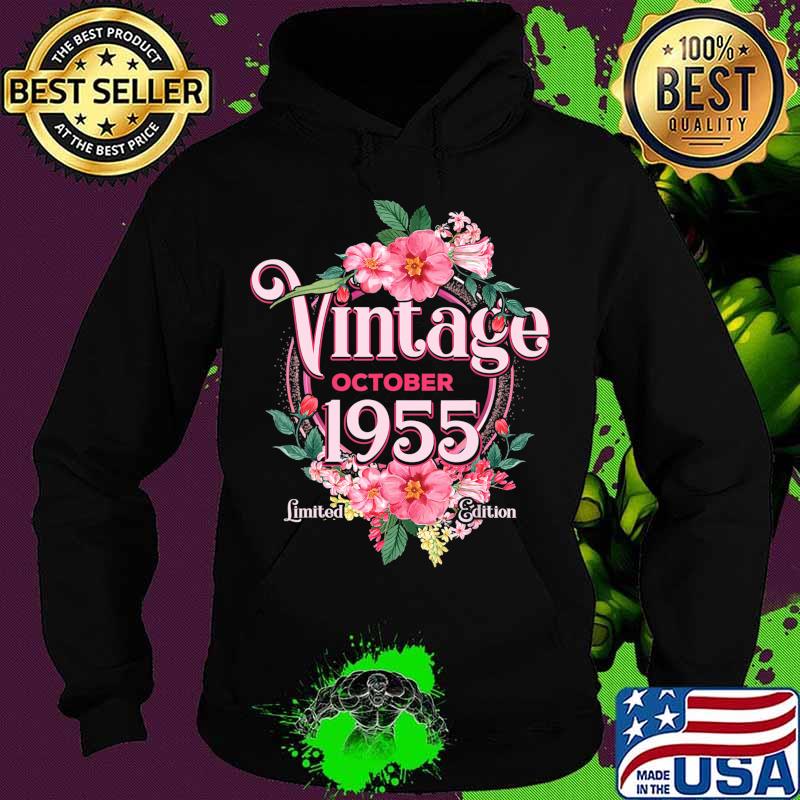 October 1955 Birthday Gift 65th Flowers Limited Edition T-Shirt Hoodie October 1955 Birthday Gift 65th Flowers Limited Edition T-Shirt Hoodie