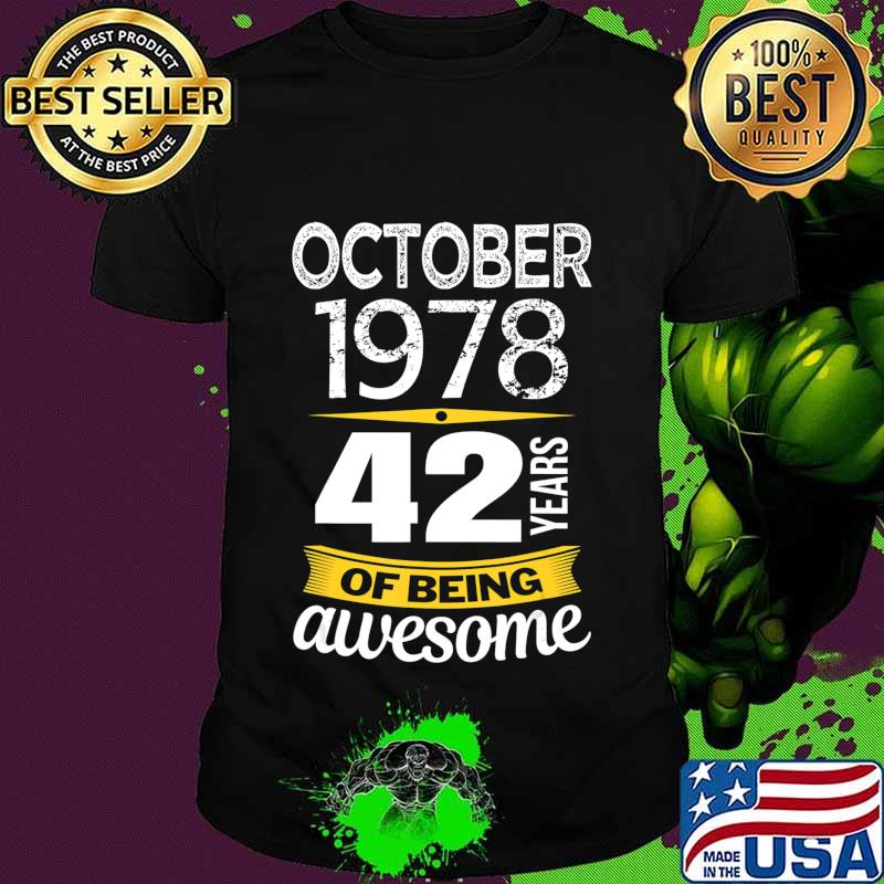 October 1978 42 years of being awesome 42nd Birthday Gift T-Shirt