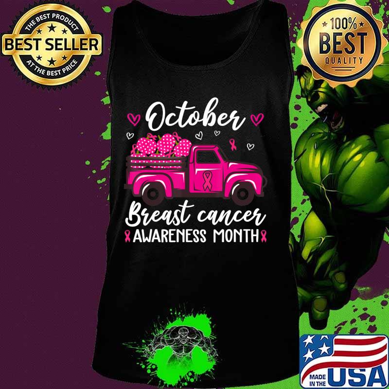 October Breast Cancer Awareness Month Pumpkin Truck Gifts T-Shirt Tank top October Breast Cancer Awareness Month Pumpkin Truck Gifts T-Shirt Tank top