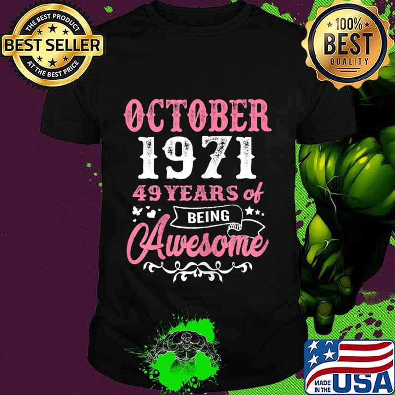 October Girls 1971 Gift 49th Years Old Awesome Since 1971 T-Shirt