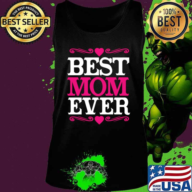 Official Best Mom Ever T-Shirt Tank top Official Best Mom Ever T-Shirt Tank top