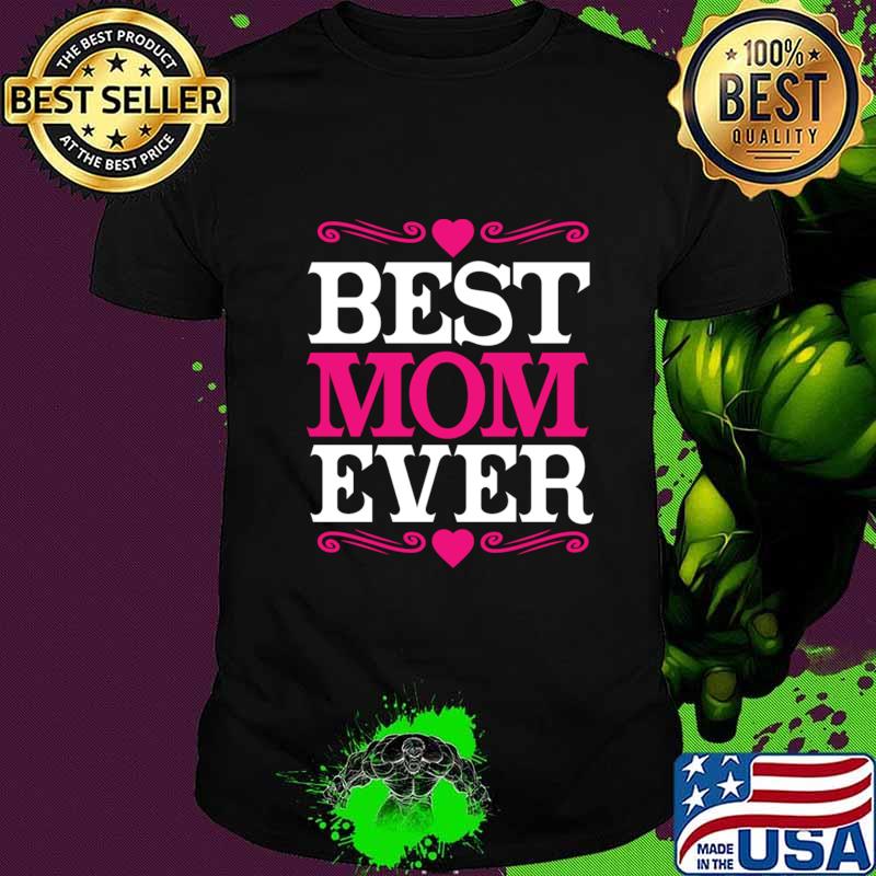 Official Best Mom Ever T-Shirt