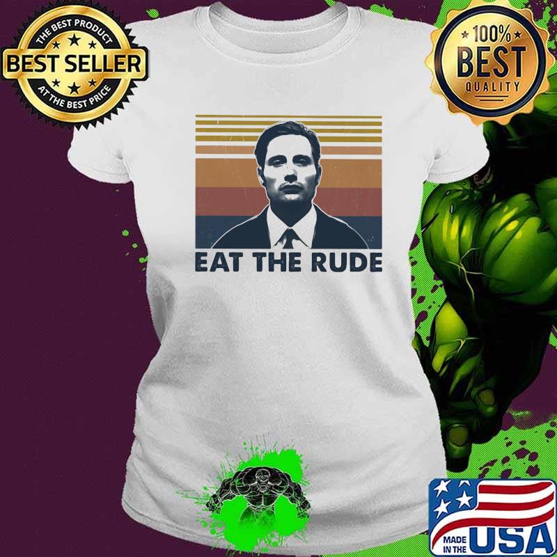 Official eat the rude man vintage s Ladies tee Official eat the rude man vintage s Ladies tee