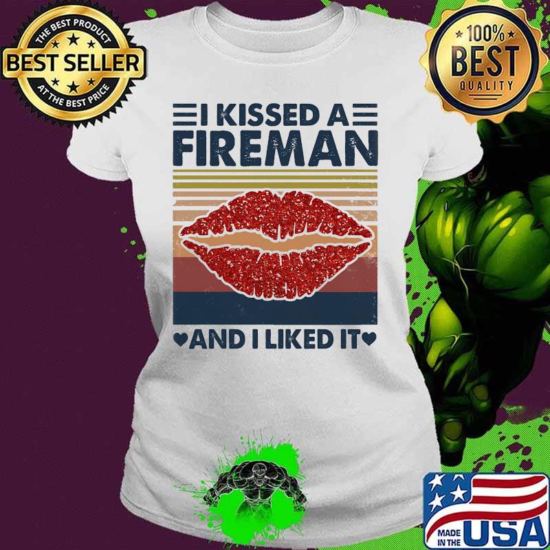 Official I kissed a fireman and i liked it vintage retro s Ladies tee Official I kissed a fireman and i liked it vintage retro s Ladies tee