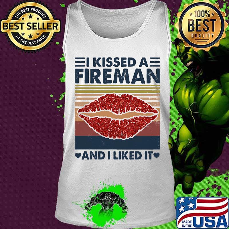 Official I kissed a fireman and i liked it vintage retro s Tank top Official I kissed a fireman and i liked it vintage retro s Tank top