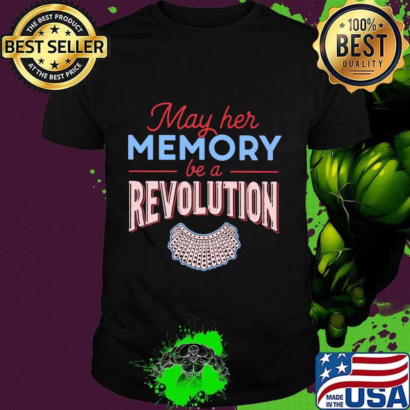 Official may her memory be a. Revolution rbg shirt